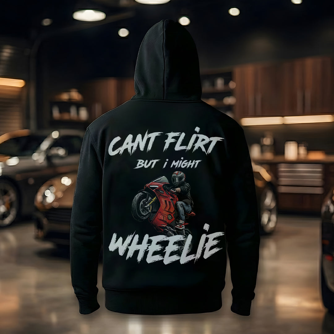 Hanorac Cant Flirt But I Might Wheelie